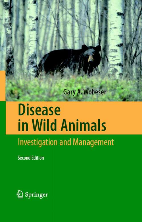 Book cover of Disease in Wild Animals: Investigation and Management (2nd ed. 2007)