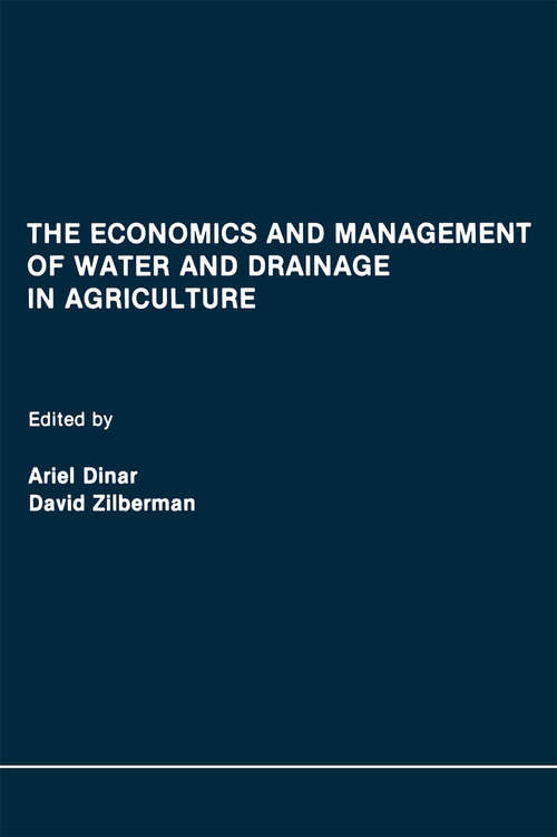 Book cover of The Economics and Management of Water and Drainage in Agriculture (1991)