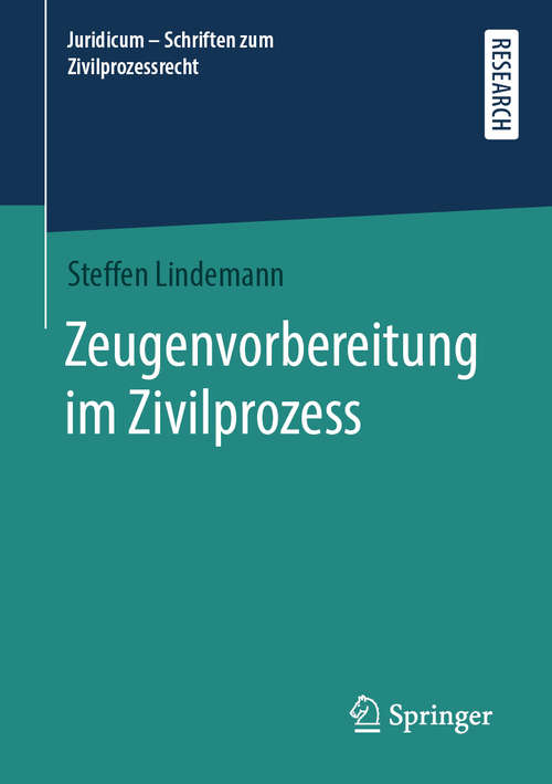 Book cover of Zeugenvorbereitung im Zivilprozess (1. Aufl. 2020) (Juridicum - Schriften zum Zivilprozessrecht)