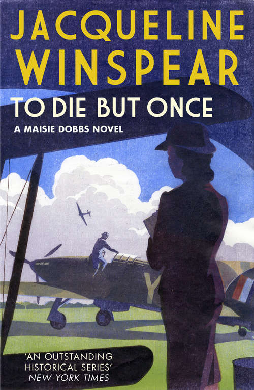 Book cover of To Die But Once: Maisie is the most engaging of sleuths' - <i>Red</i> Online (Maisie Dobbs)