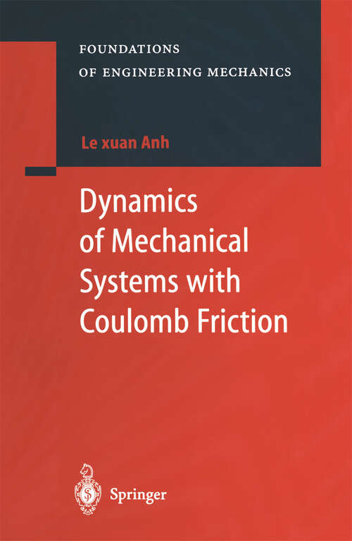 Book cover of Dynamics of Mechanical Systems with Coulomb Friction (2003) (Foundations of Engineering Mechanics)