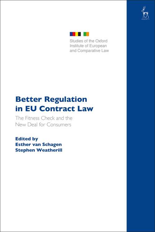 Book cover of Better Regulation in EU Contract Law: The Fitness Check and the New Deal for Consumers (Studies of the Oxford Institute of European and Comparative Law)