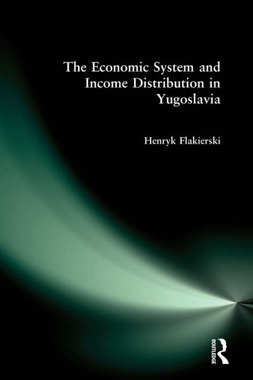 Book cover of The Economic System and Income Distribution in Yugoslavia
