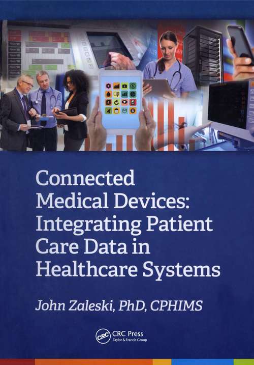 Book cover of Connected Medical Devices: Integrating Patient Care Data in Healthcare Systems