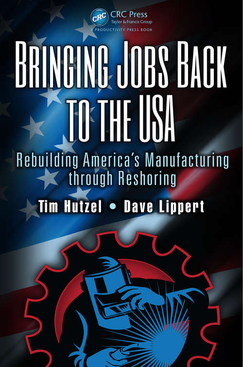 Book cover of Bringing Jobs Back to the USA: Rebuilding America's Manufacturing through Reshoring