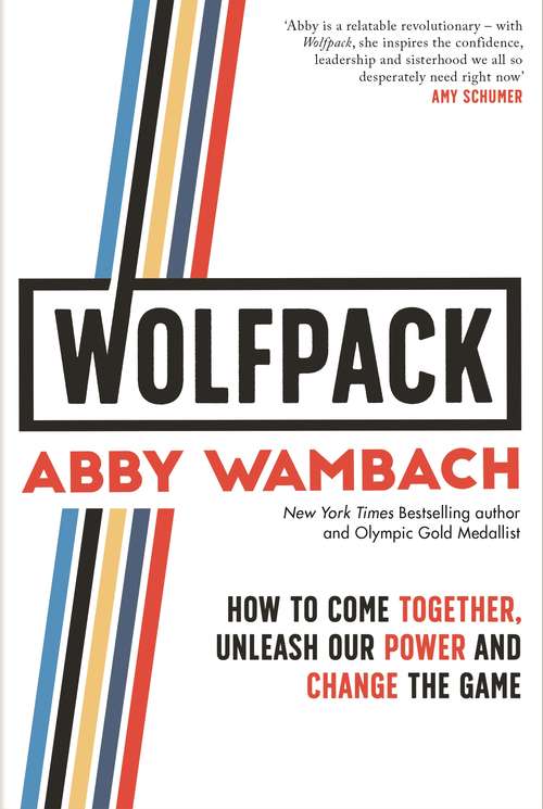 Book cover of WOLFPACK: How to Come Together, Unleash Our Power and Change the Game