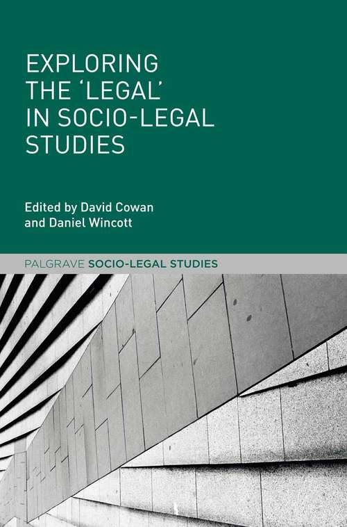 Book cover of Exploring the 'Legal' in Socio-Legal Studies (1st ed. 2016) (Palgrave Socio-Legal Studies)