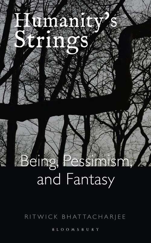 Book cover of Humanity's Strings: Being, Pessimism, and Fantasy