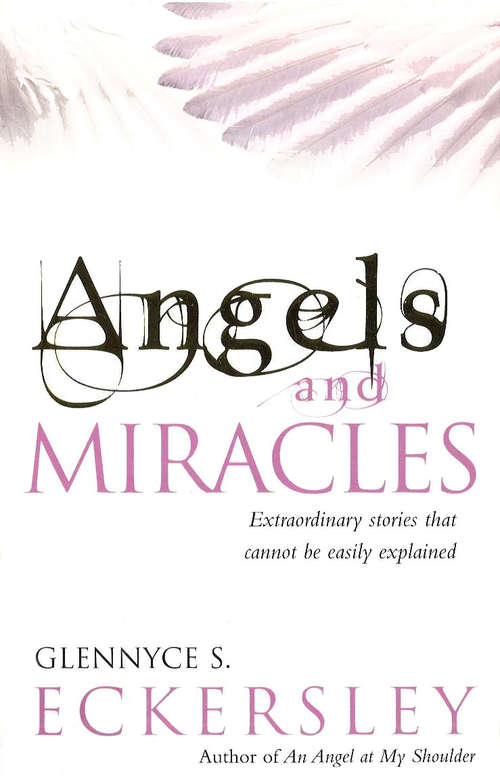 Book cover of Angels And Miracles: Modern day miracles and extraordinary coincidences