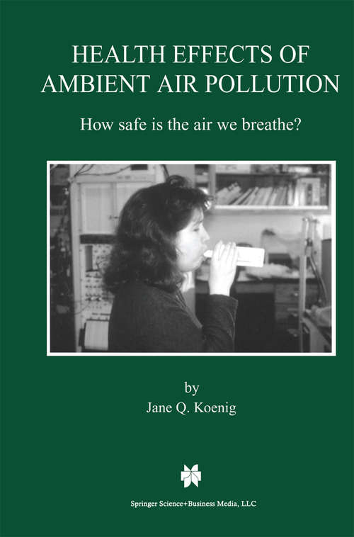 Book cover of Health Effects of Ambient Air Pollution: How safe is the air we breathe? (2000)