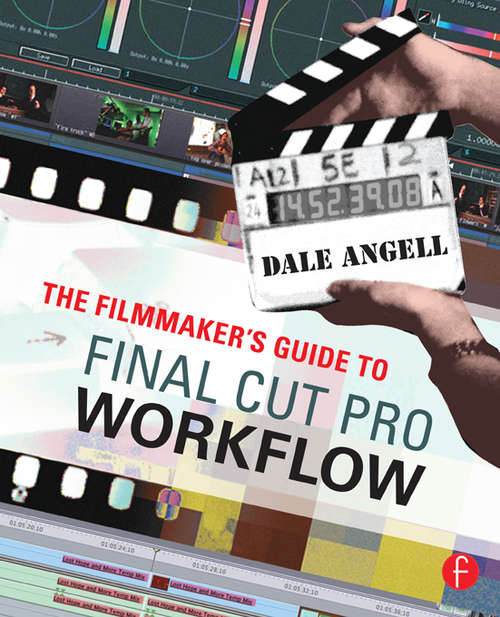 Book cover of The Filmmaker's Guide to Final Cut Pro Workflow