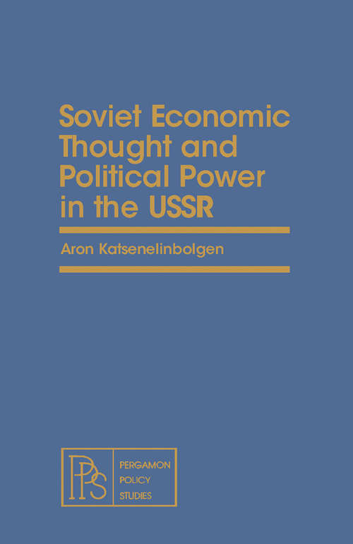 Book cover of Soviet Economic Thought and Political Power in the USSR: Pergamon Policy Studies on The Soviet Union and Eastern Europe