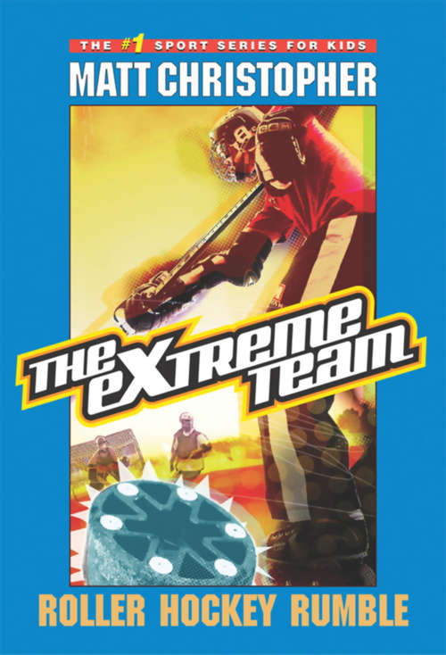 Book cover of The Extreme Team #3: Roller Hockey Rumble (3) (The\extreme Team Ser.: Bk. 3)