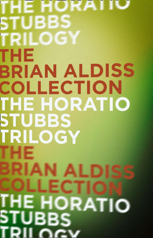Book cover of The Horatio Stubbs Trilogy (ePub edition)