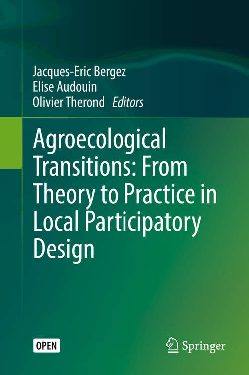 Book cover of Agroecological Transitions: From Theory To Practice In Local Participatory Design (1st ed. 2019)
