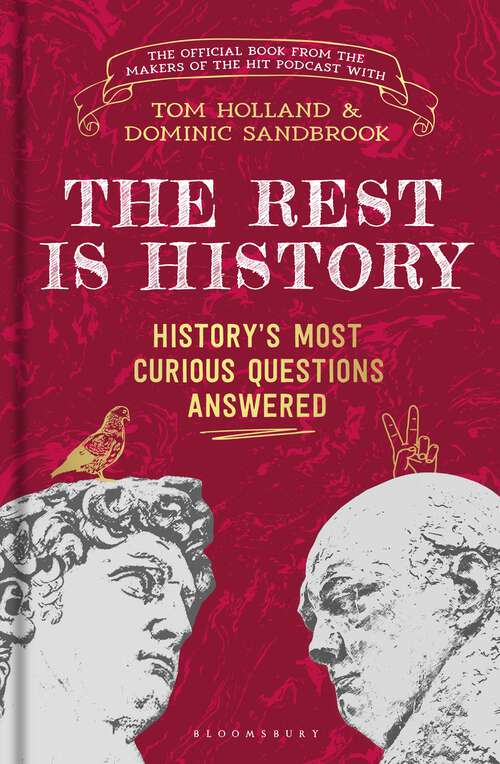 Book cover of The Rest is History: The official book from the makers of the hit podcast