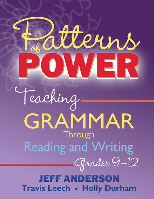 Book cover of Patterns of Power, Grades 9-12: Teaching Grammar Through Reading and Writing
