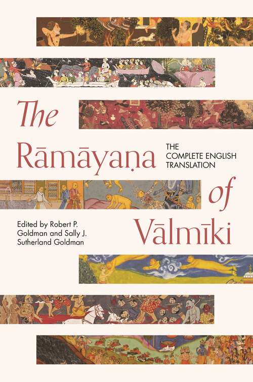 Book cover of The Rāmāyaṇa of Vālmīki: The Complete English Translation (Princeton Library of Asian Translations #157)