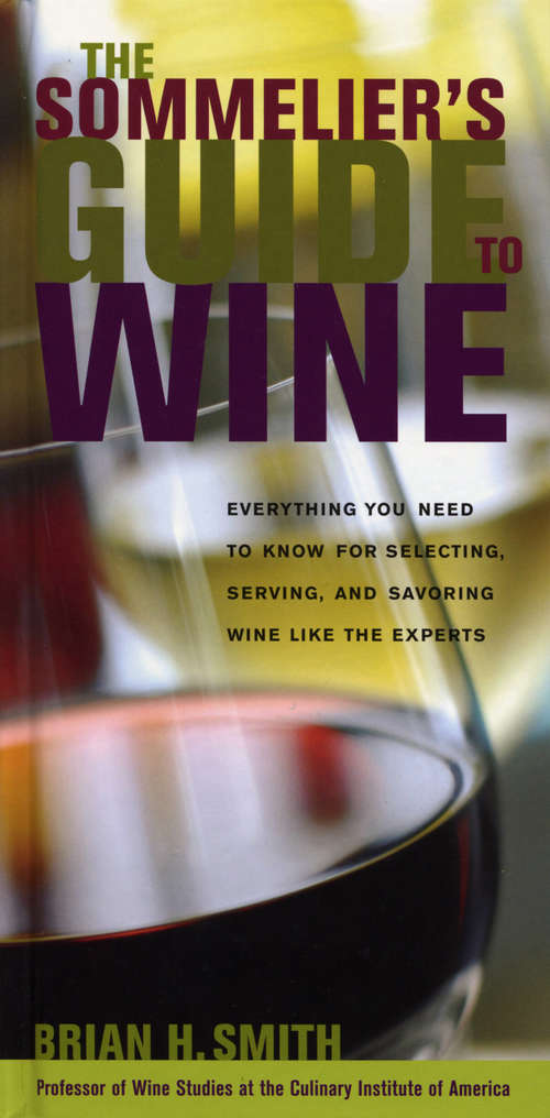 Book cover of Sommelier's Guide to Wine: Everything You Need to Know for Selecting, Serving, and Savoring Wine like the Experts