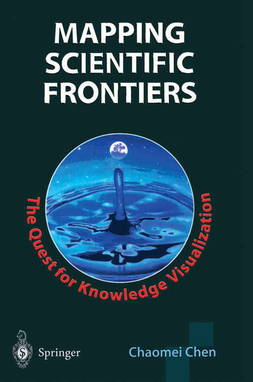Book cover of Mapping Scientific Frontiers: The Quest for Knowledge Visualization (2003)