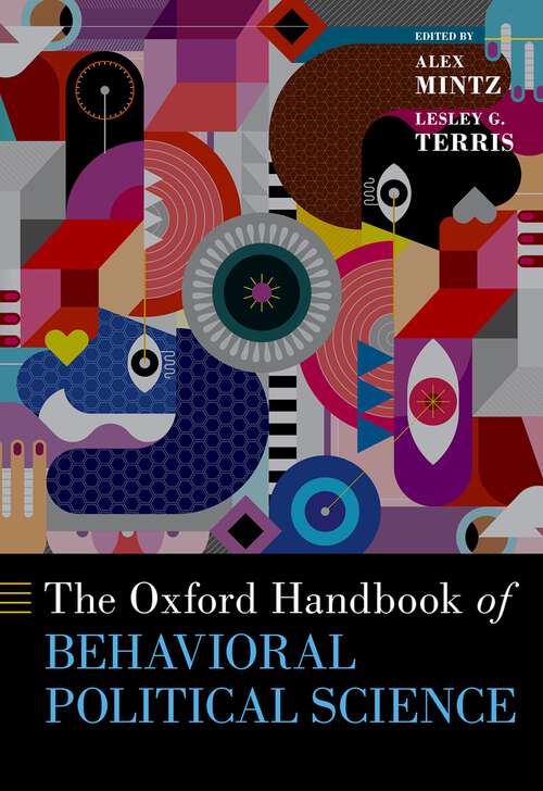 Book cover of The Oxford Handbook of Behavioral Political Science (OXFORD HANDBOOKS SERIES)