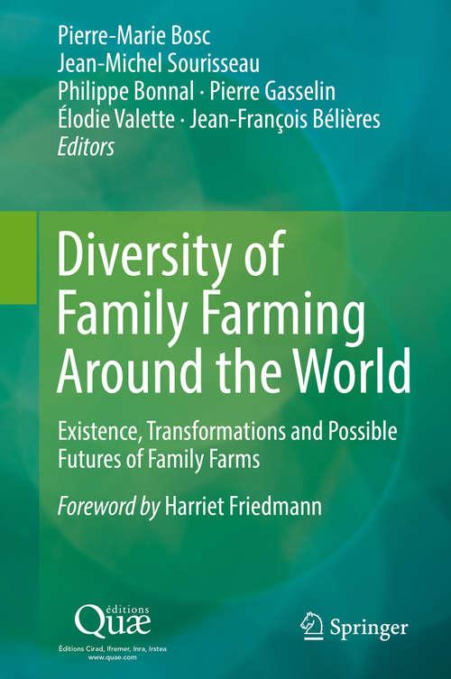 Book cover of Diversity of Family Farming Around the World: Existence, Transformations and Possible Futures of Family Farms (1st ed. 2018)