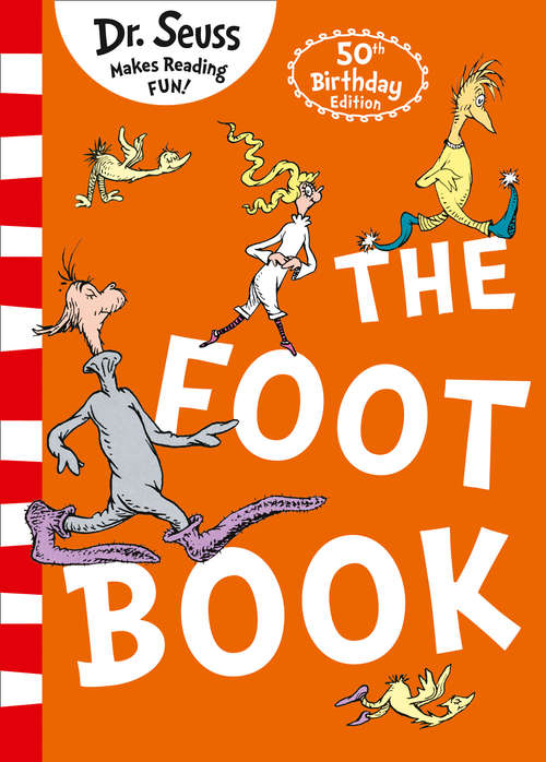 Book cover of The Foot Book: Dr. Seuss's Wacky Book Of Opposites (ePub edition) (Bright And Early Bks.)