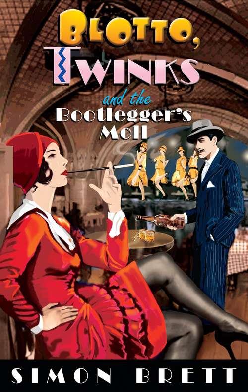 Book cover of Blotto, Twinks and the Bootlegger's Moll (Blotto Twinks #4)