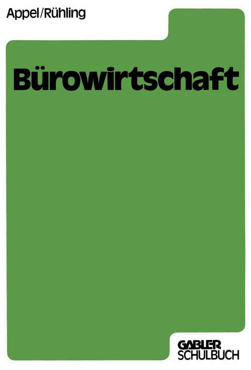 Book cover of Bürowirtschaft: Ein Lehr- und Arbeitsbuch mit praktischen Fällen für die Ausbildung in Büroberufen (1980)