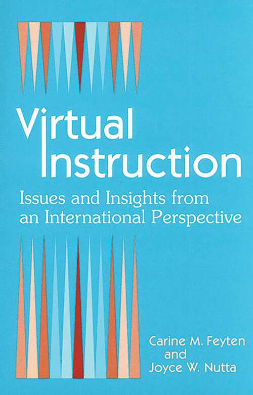 Book cover of Virtual Instruction: Issues and Insights from an International Perspective (Non-ser.)