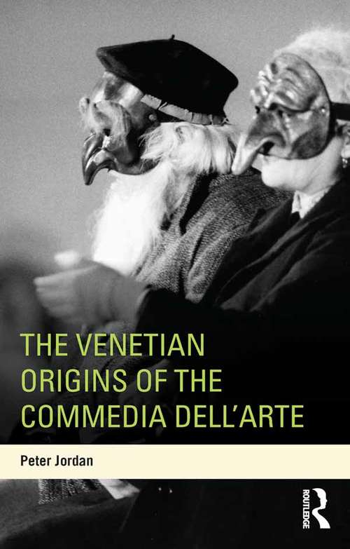 Book cover of The Venetian Origins of the Commedia dell'Arte