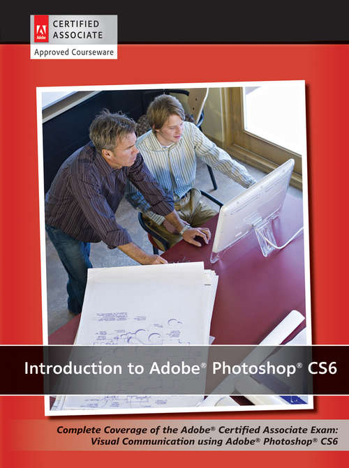 Book cover of Introduction to Adobe Photoshop CS6 with ACA Certification