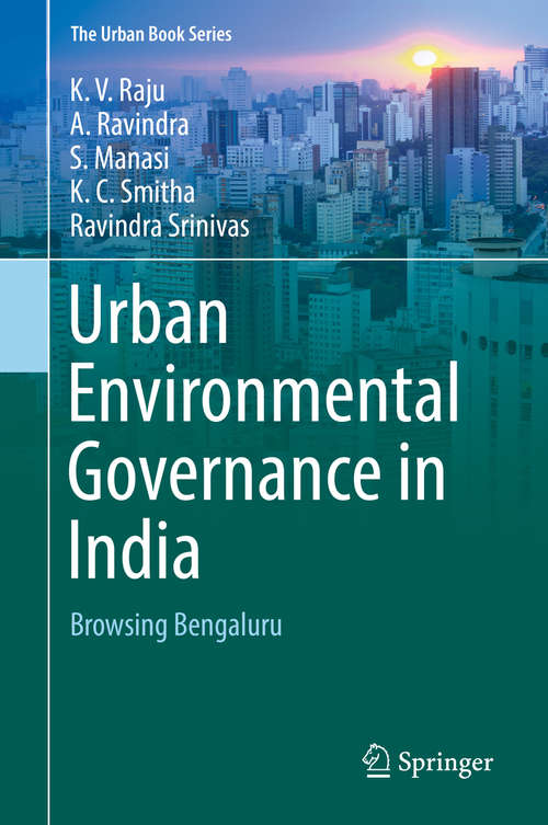 Book cover of Urban Environmental Governance in India: Browsing Bengaluru (1st ed. 2018) (The Urban Book Series)