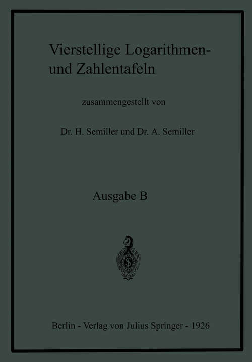 Book cover of Vierstellige Logarithmen- und Zahlentafeln: Ausgabe B (2. Aufl. 1926)