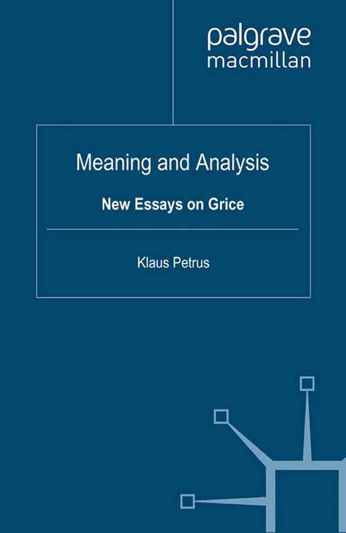 Book cover of Meaning and Analysis: New Essays on Grice (2010) (Palgrave Studies in Pragmatics, Language and Cognition)