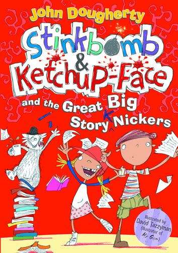 Book cover of Stinkbomb And Ketchup-face And The Great Big Story Nickers (PDF)