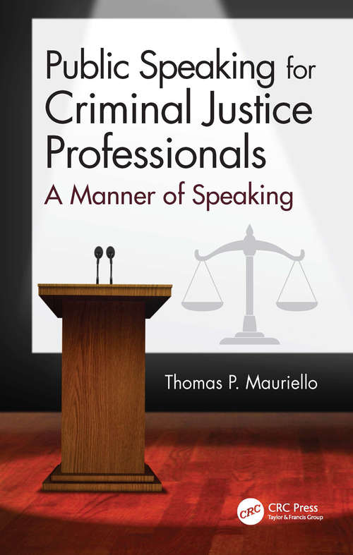 Book cover of Public Speaking for Criminal Justice Professionals: A Manner of Speaking