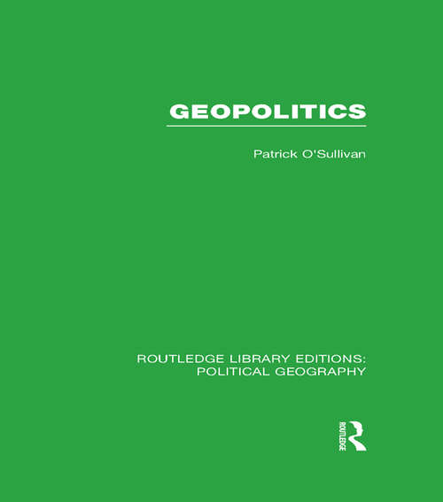 Book cover of Geopolitics (Routledge Library Editions: Political Geography)