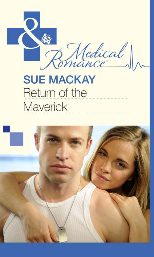 Book cover of Return of the Maverick (ePub First edition) (Mills And Boon Medical Ser.)