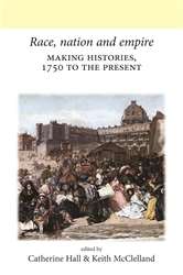 Book cover of Race, Nation And Empire: Making Histories, 1750 To The Present (PDF)