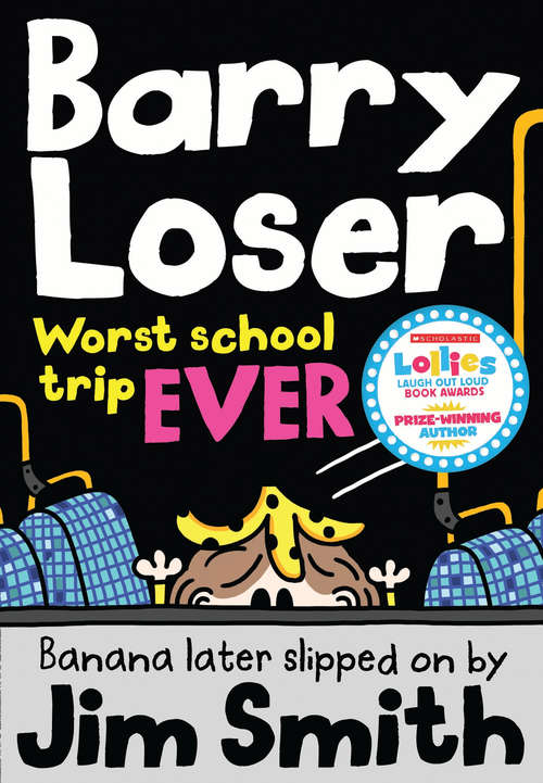 Book cover of Barry Loser: worst school trip ever! (Barry Loser Ser. #9)