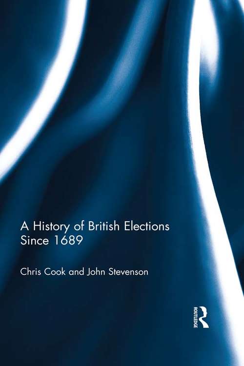 Book cover of A History of British Elections since 1689