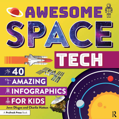 Book cover of Awesome Space Tech: 40 Amazing Infographics for Kids