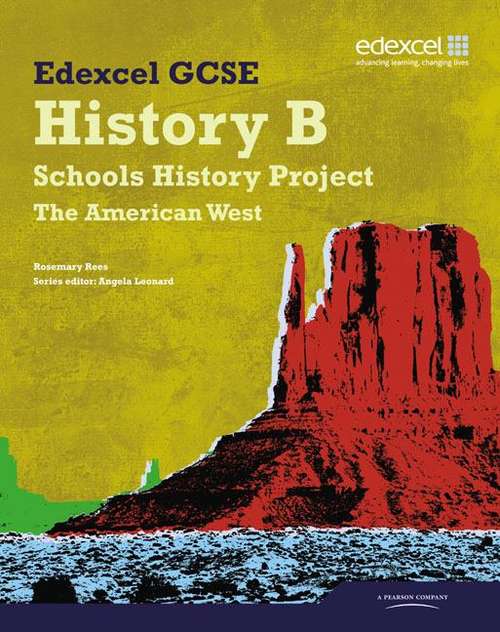 Book cover of Edexcel GCSE History B: Schools History Project - American West Student Book (2B) (1st edition) (PDF)