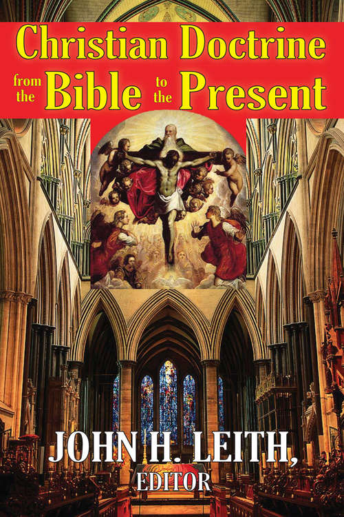 Book cover of Christian Doctrine from the Bible to the Present: A Reader In Christian Doctrine From The Bible To The Present (3)