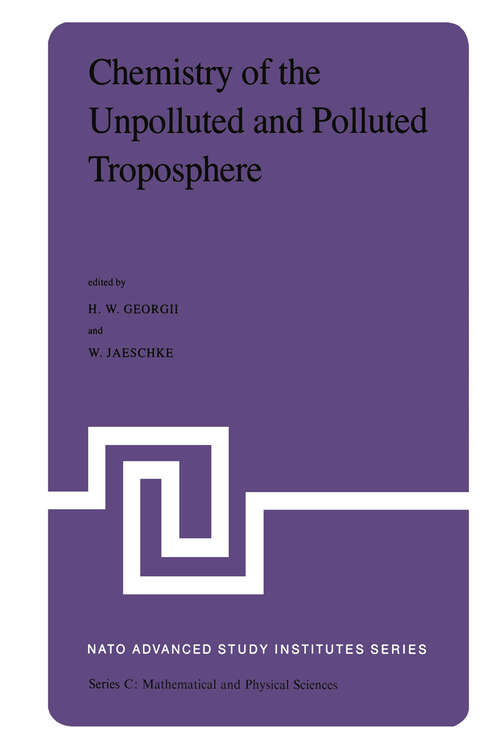 Book cover of Chemistry of the Unpolluted and Polluted Troposphere: Proceedings of the NATO Advanced Study Institute held on the Island of Corfu, Greece, September 28 – October 10, 1981 (1982) (Nato Science Series C: #96)