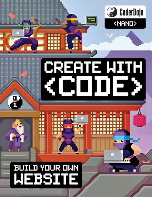 Book cover of CoderDojo: Building A Website - Create With Code (CoderDojo Nano)