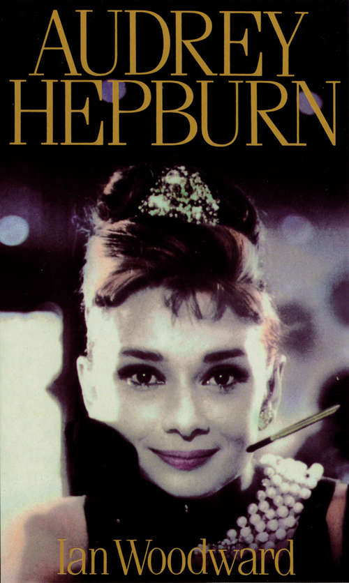 Book cover of Audrey Hepburn: Fair Lady of the Screen