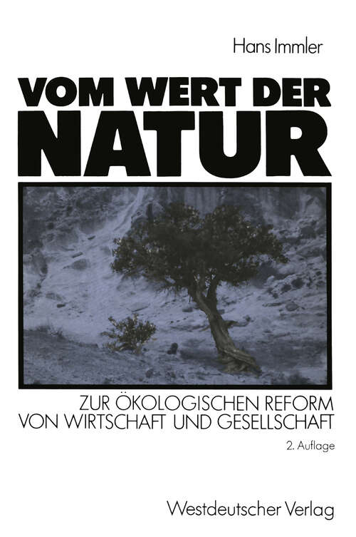 Book cover of Vom Wert der Natur: Zur ökologischen Reform von Wirtschaft und Gesellschaft. Natur in der ökonomischen Theorie Teil 3 (2. Aufl. 1989)