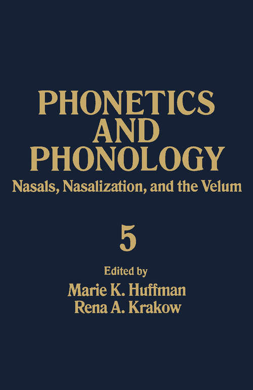 Book cover of Nasals, Nasalization, and the Velum (Phonetics and Phonology: Volume 5)